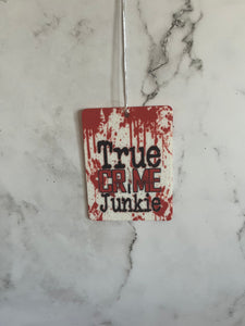 True crime junkie Car decor add your own scents