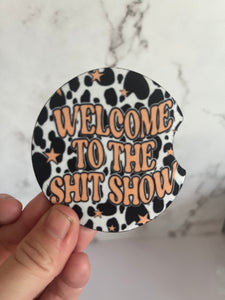 Welcome to the Sh*t Show Car Decor/ Car Coasters